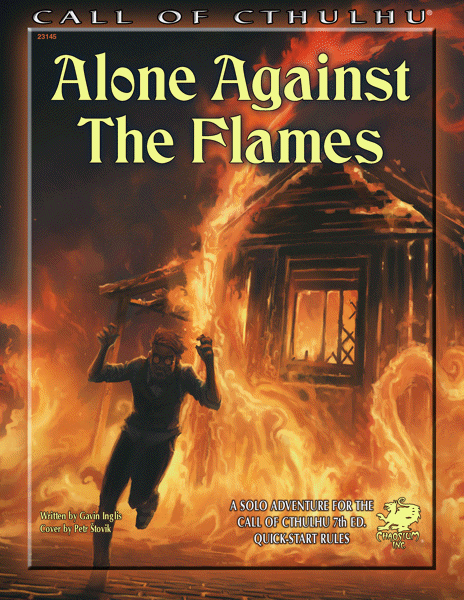 Alone Against the Flames: Call of Cthulhu 7th Edition (T.O.S.) -  Chaosium Inc